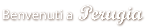 Benvenuti a Perugia